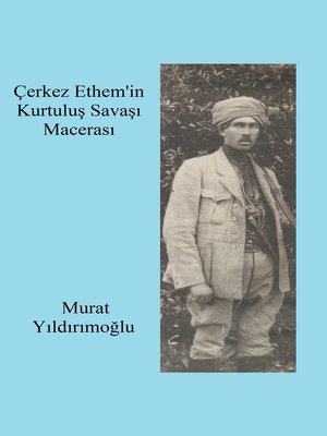 cover image of Çerkez Ethem'in Kurtuluş Savaşı Macerası